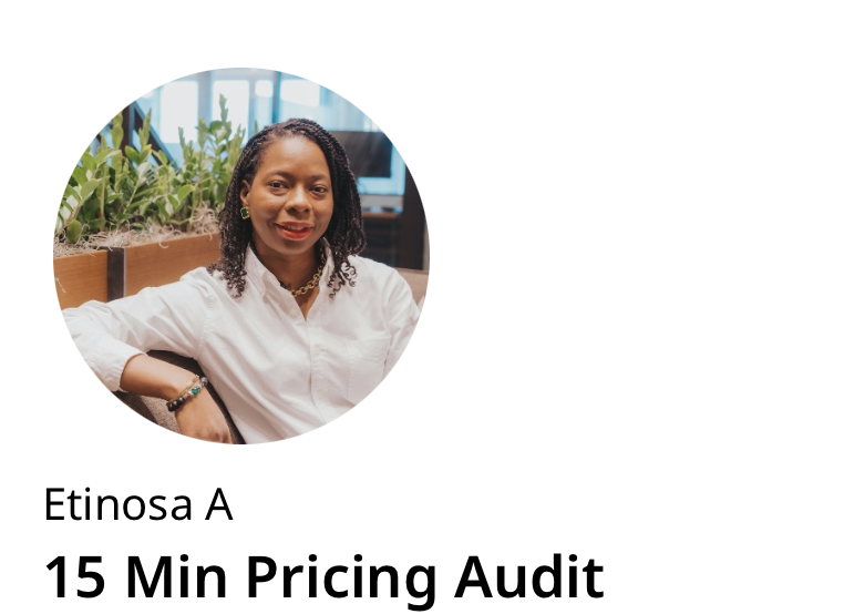 Etinosa A - 15 Min Pricing Audit